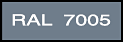  RAL7005